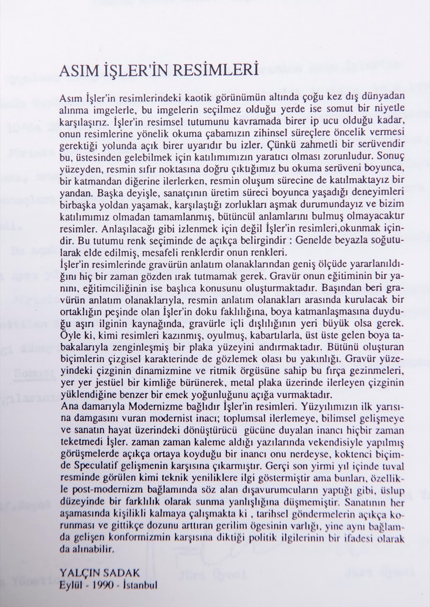 "Asım İŞLER'in Resimleri" Yalçın Sadak, Galeri Baldem sergi kataloğu, Eylül 1990
