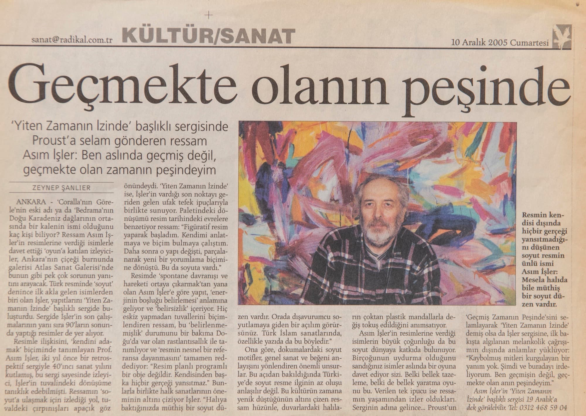 "Geçmekte Olanın Peşinde", Zeynep Şanlıer, Radikal, 10 Aralık 2005, In Pursuit of What is Passing, Zeynep Şanlıer, Radikal, December 10, 2005