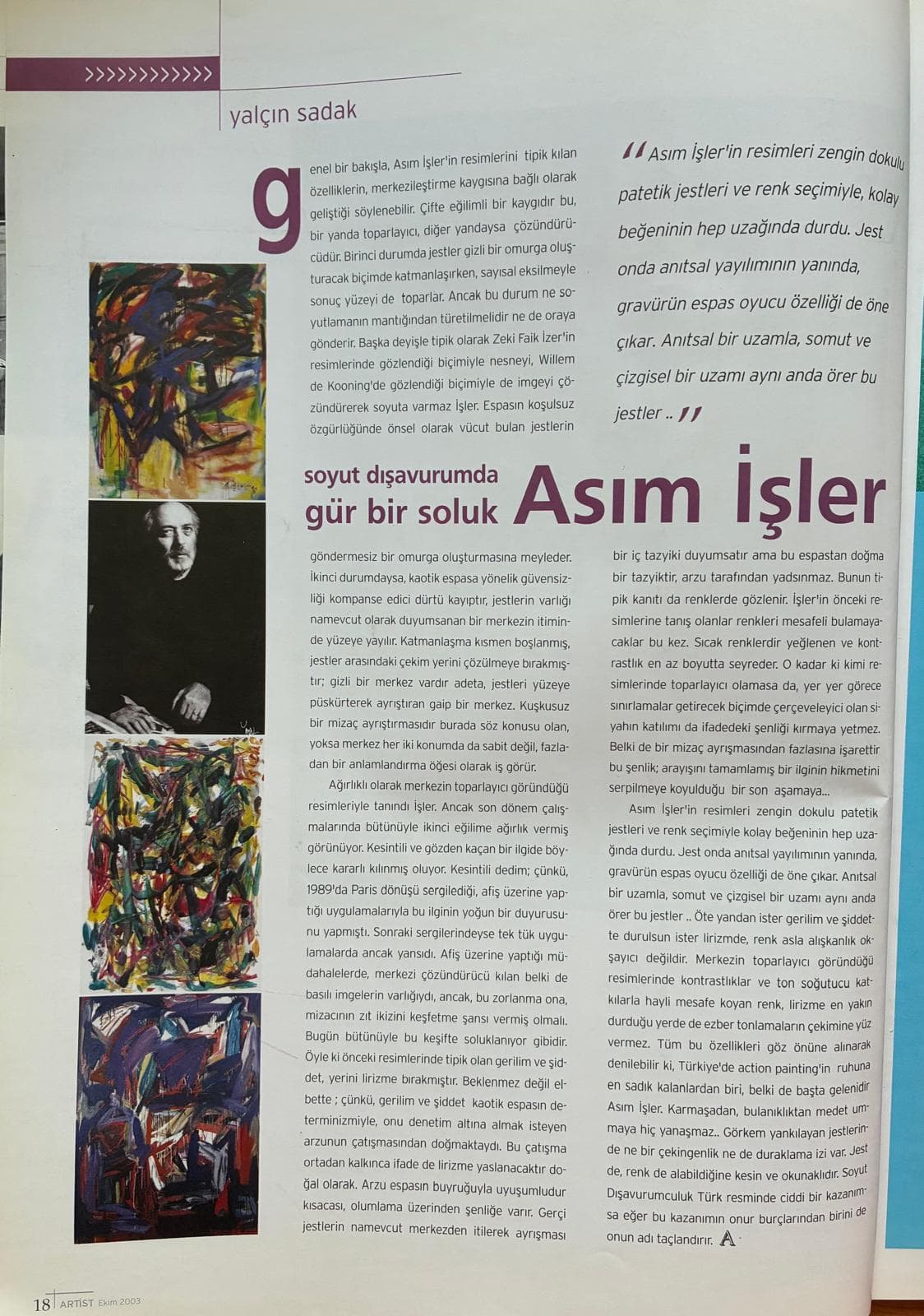 “Soyut Dışavurumda Gür Bir Soluk Asım İŞLER” ,Yalçın Sadak, Artist dergi, Ekim 2003